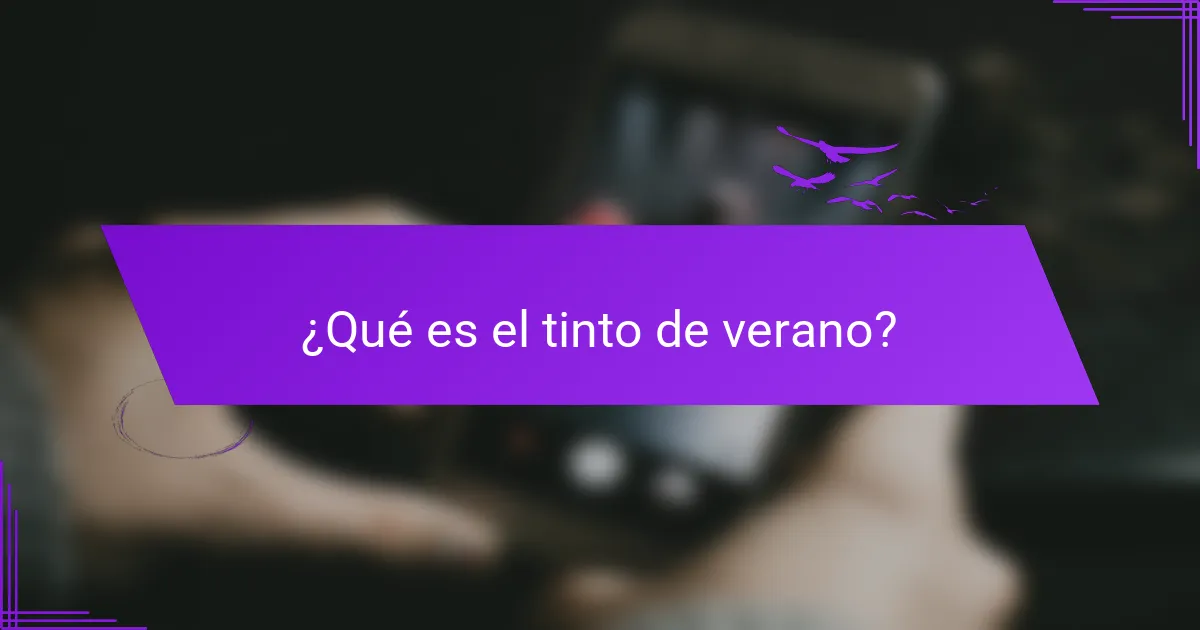 ¿Qué es el tinto de verano?