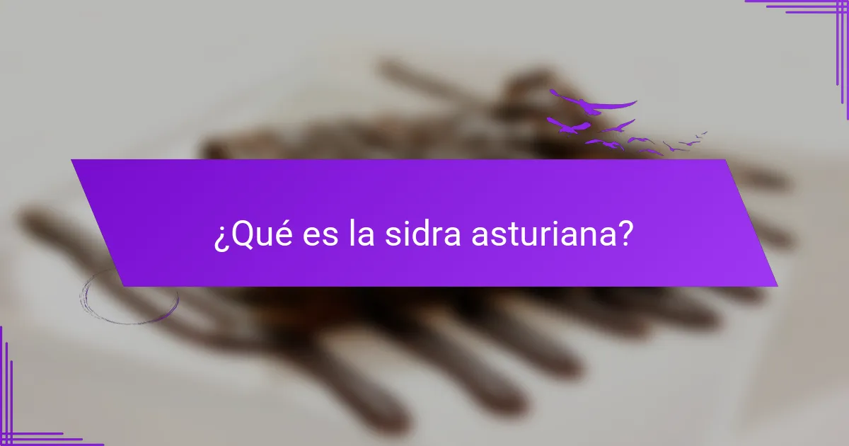 ¿Qué es la sidra asturiana?